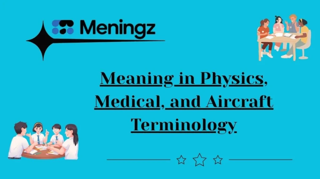 Meaning in Physics, Medical, and Aircraft Terminology
