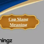 Cap Slang Meaning