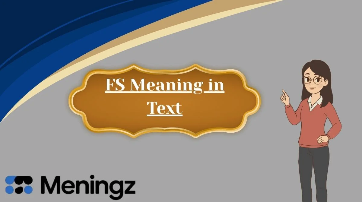 FS Meaning in Text