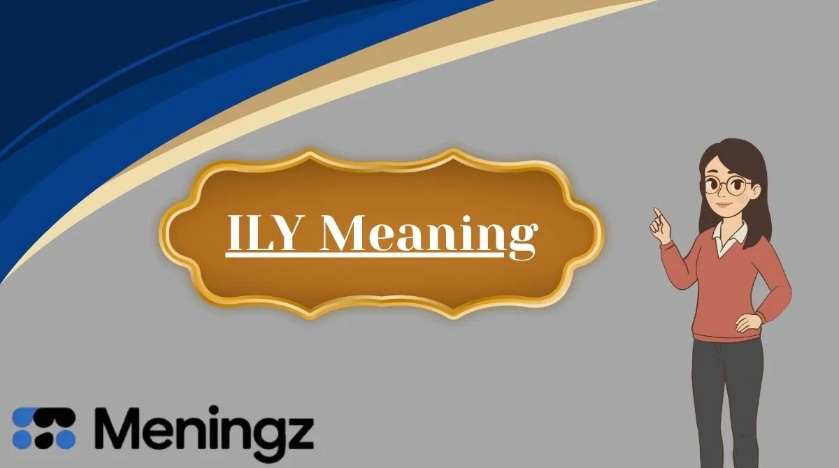ILY Meaning