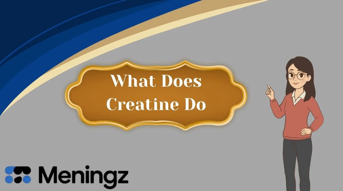 What Does Creatine Do