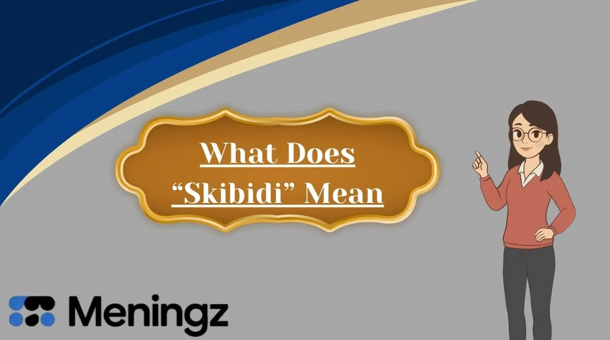 What Does “Skibidi” Mean