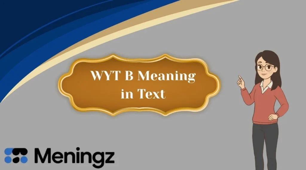 WYT B Meaning in Text