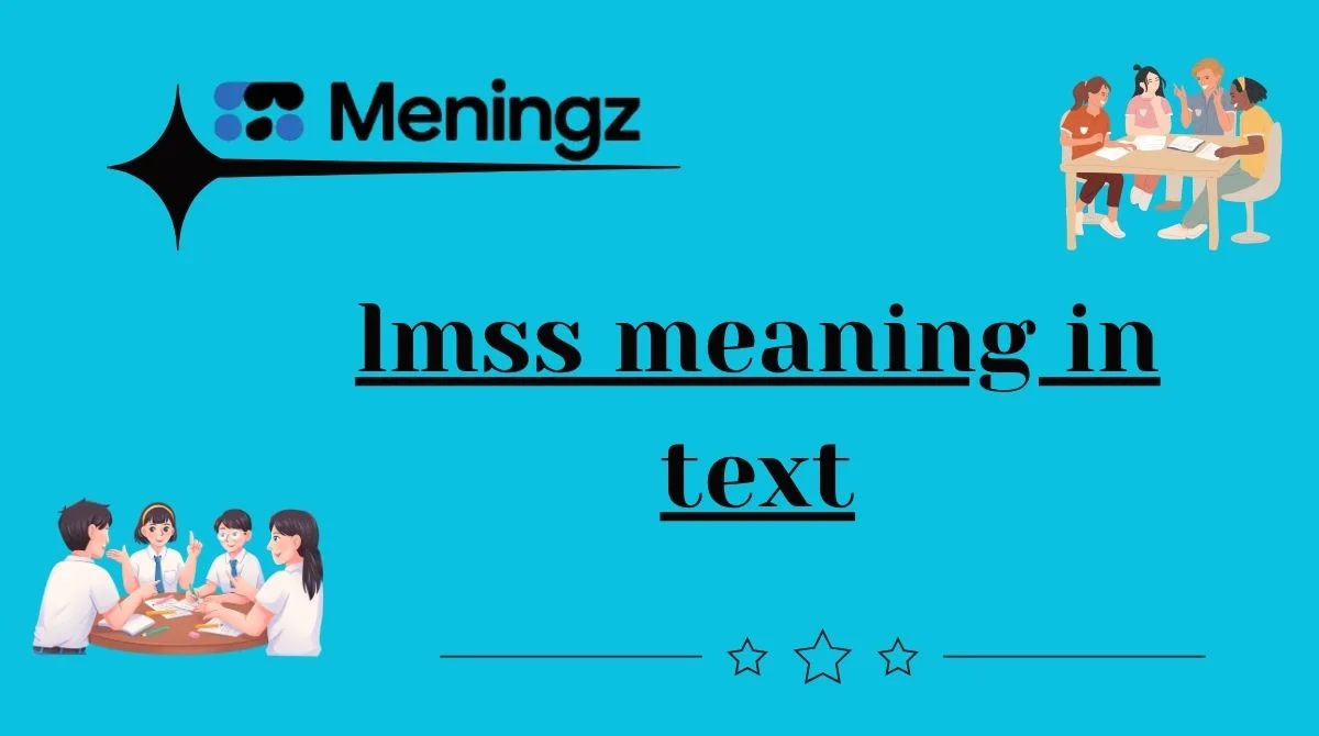 lmss meaning in text